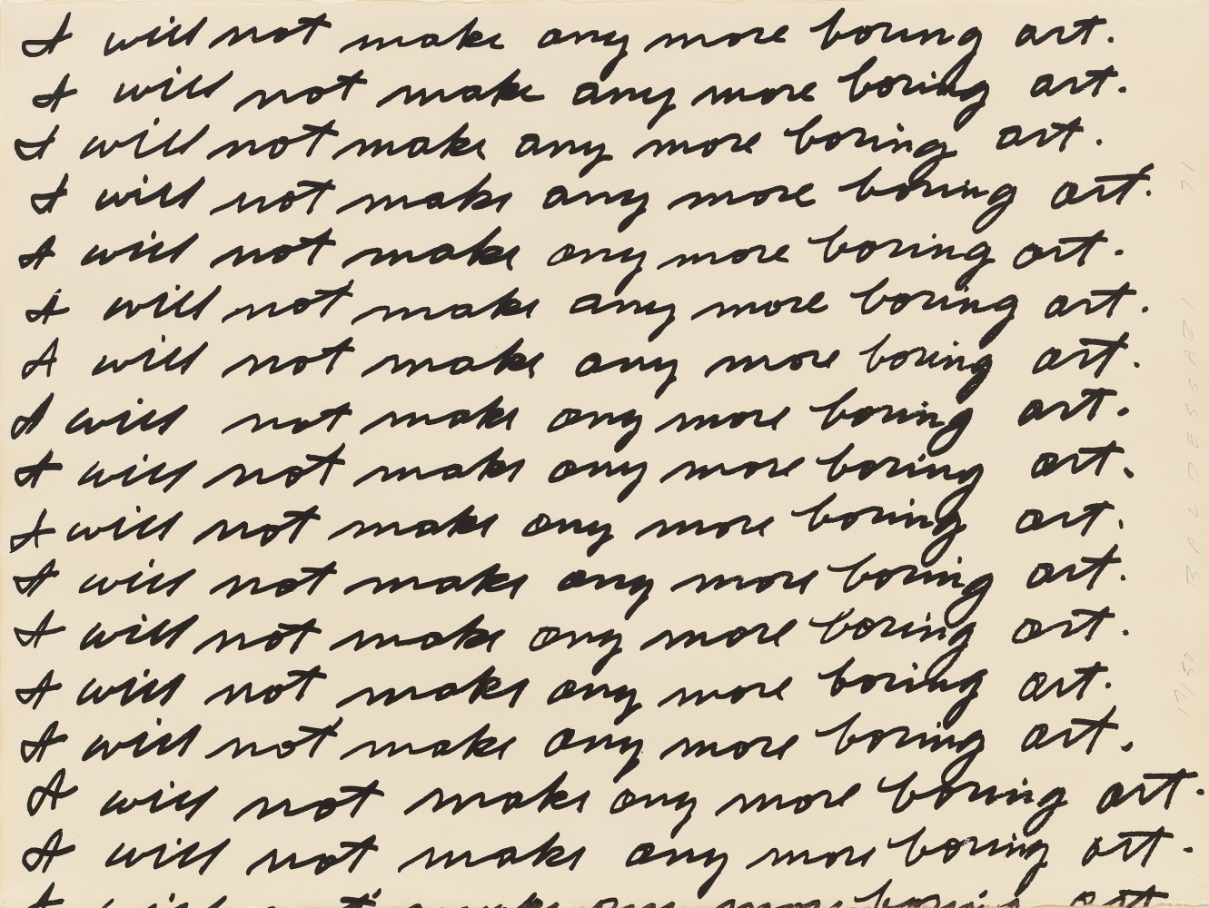 John Baldessari
I will not make any more boring art, 1971
Lithograph
22 1/2 x 30 1/8 inches