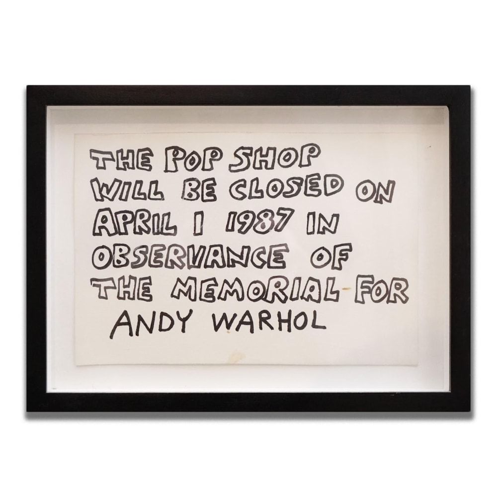 &amp;ldquo;Pop Shop Closed&amp;rdquo; Sign, 1987

Black marker on paper

8 1/4 x 11 in. (21 x 27.9 cm)&amp;nbsp;

Unique