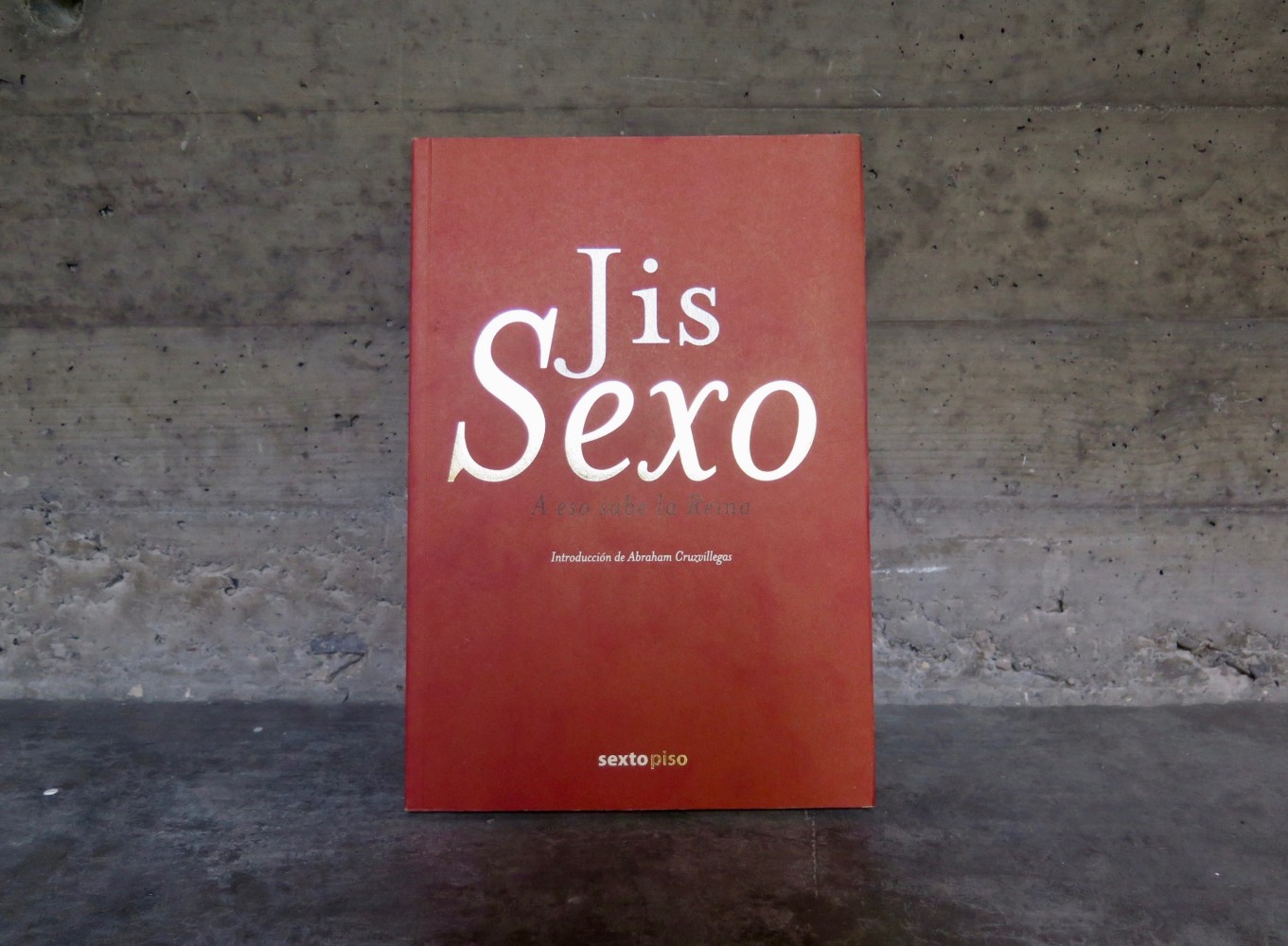 jis sexo. a eso sabe la reina - Bibliografía - Kurimanzutto