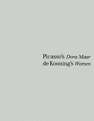 Picasso's Dora Maar / de Kooning's Women