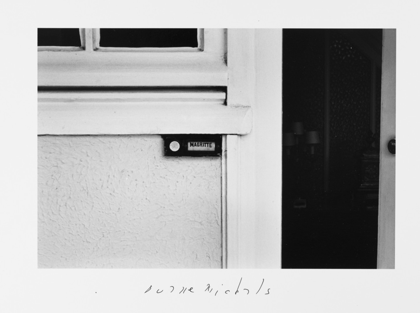 Magritte's Doorbell, 1965 Signed lower middle Gelatin silver print 6 5/8 x 9 7/8 inches (image); 11 x 14 inches (paper)