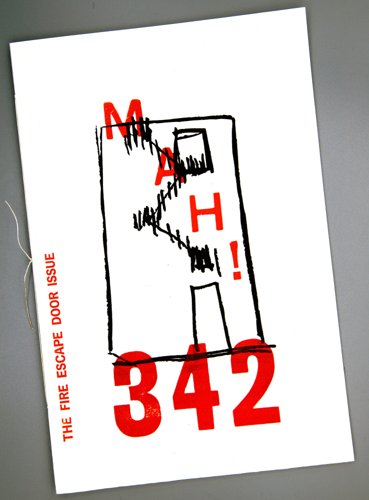 MAH! #6 - The fire escape door issue (cover)
Franco Marinai, 2020

Letterpress
12 pages, 6&amp;rdquo;1/4 x 9&amp;rdquo;1/2, hand-stitched
Edition of 34
&amp;euro;46

PURCHASE