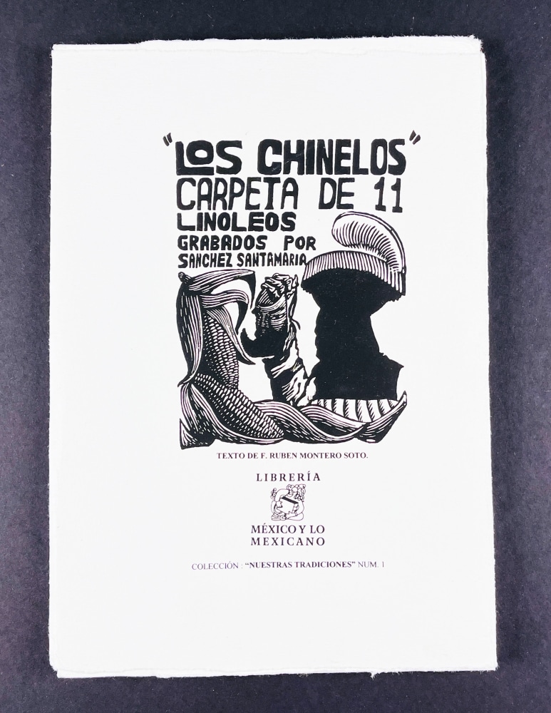 &amp;ldquo;Los Chinelos&amp;rdquo; Carpeta de 11 Linoleos
[MEXICO - MEXICAN AMERICANS] Sanchez Santamaria, Sergio ; F Ruben Montero Soto,&amp;nbsp;[2003]

Eleven linoleum block prints in the style of the Taller Gr&amp;aacute;fica Popular.
1 portfolio ([3] leaves, 11 unnumbered leaves of plates) : chiefly illustrations ; 12.5&amp;quot;
Limited edition of 100 copies, each plate is signed and numbered by the artist
$950

Condition and provenance notes: An uncirculated copy of the work acquired from a source in Mexico City who is friends with the artist.

Published by Librer&amp;iacute;a M&amp;eacute;xico y lo Mexicano

INQUIRE