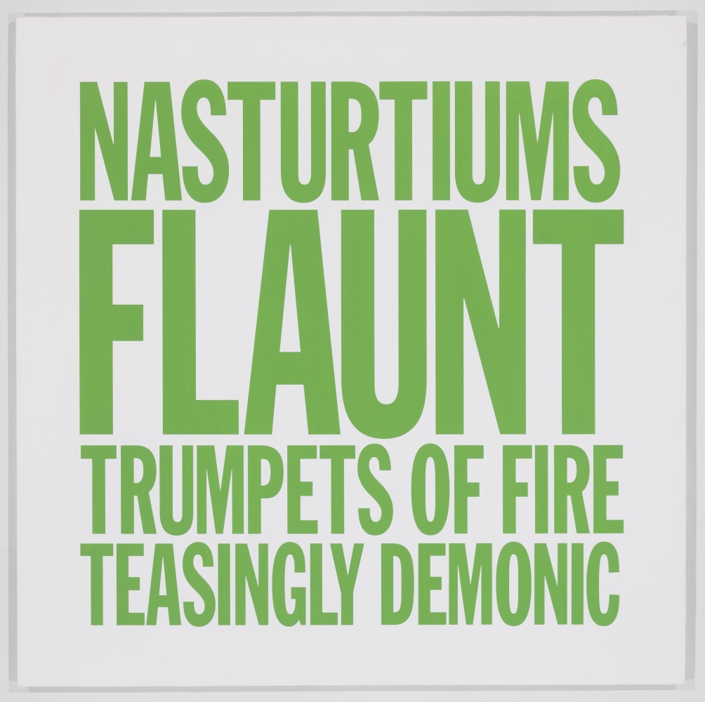 NASTURTIUMS FLAUNT TRUMPETS OF FIRE TEASINGLY DEMONIC, 2017

Acrylic on canvas&amp;nbsp;

40 x 40 in

&amp;nbsp;