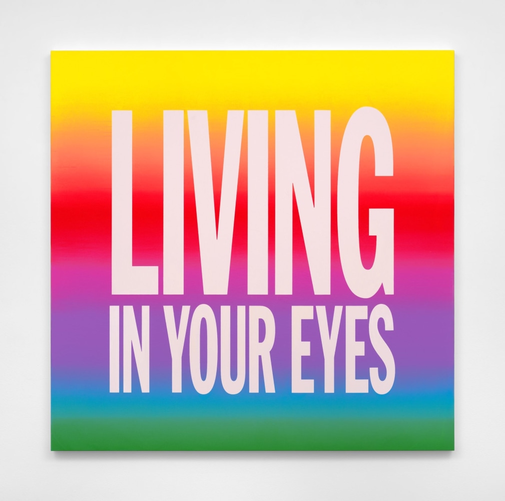 John Giorno LIVING IN YOUR EYES, 2019 Oil on canvas 56h x 56w in