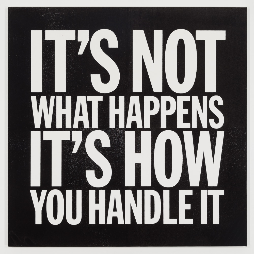 John Giorno, IT'S NOT WHAT HAPPENS IT'S HOW YOU HANDLE IT, 2014