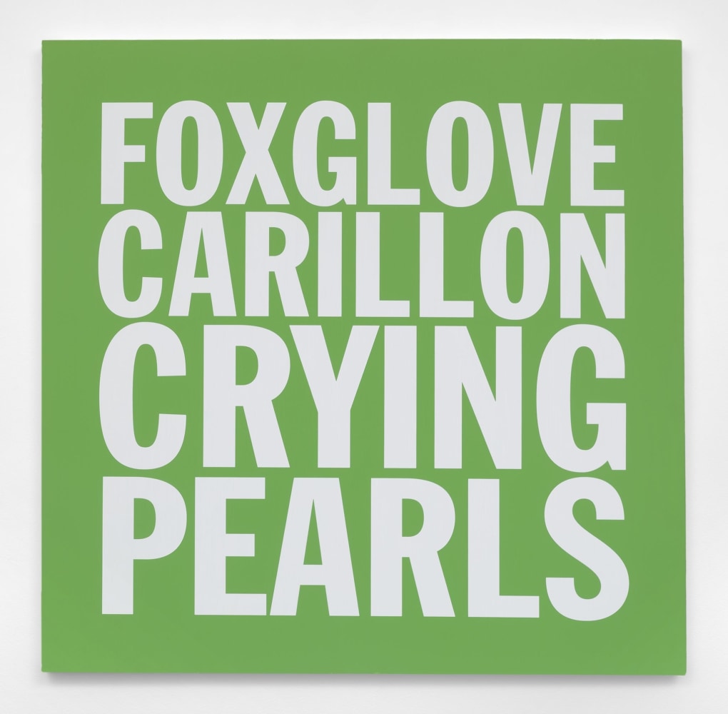 John Giorno FOXGLOVE CARILLON CRYING PEARLS, 2017 Acrylic on canvas 40h x 40w in