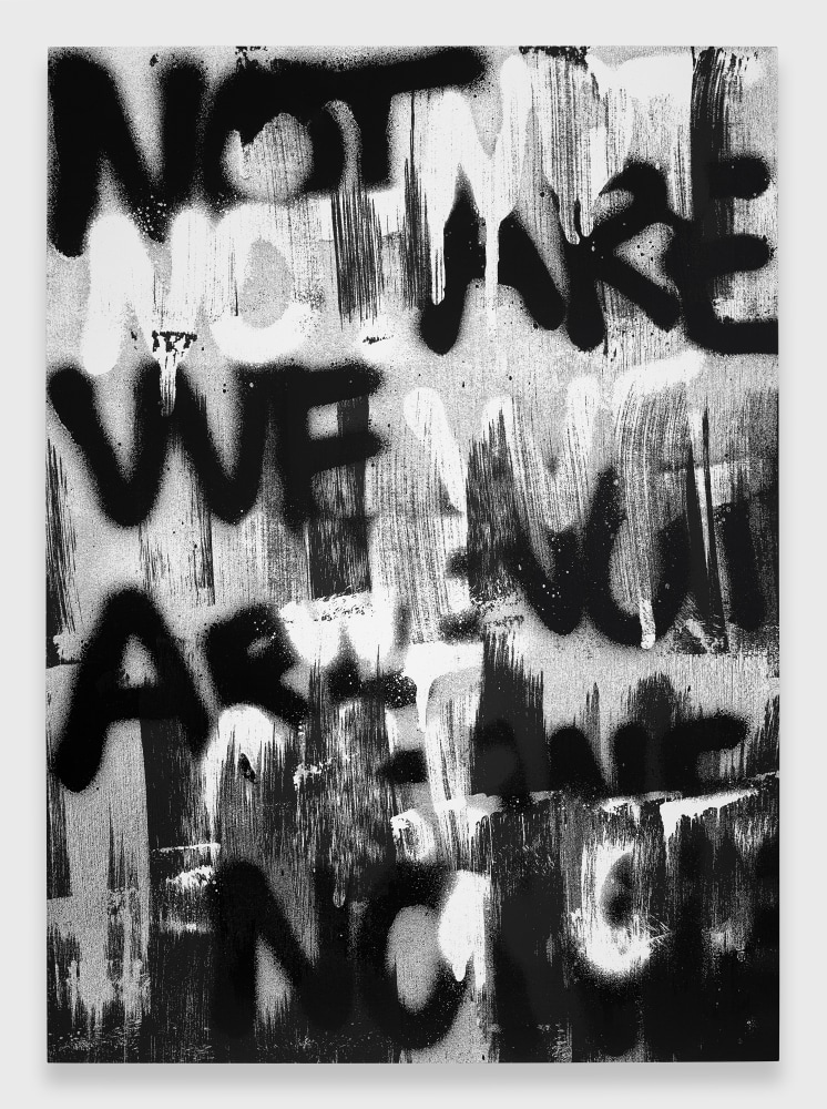 Silkscreen by Adam Pendleton Untitled (WE ARE NOT) 2019 Silkscreen ink on canvas 244 × 175.5 cm / 96 × 69 in