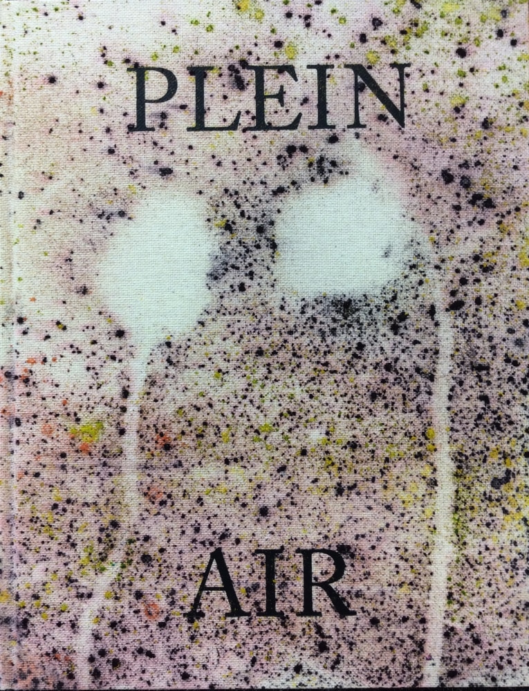 SAM&amp;nbsp;FALLS&amp;nbsp;
Plein Air
2015
Artist Book in cloth binding with unique cover made by the artist
29 x 22 x 2.5 cm / 11 3/8 x 8 3/4 x 1 inches