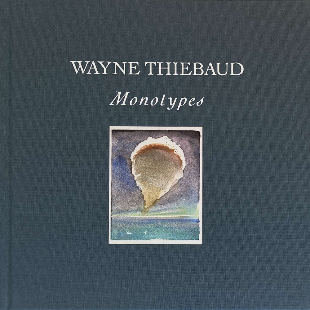 Wayne Thiebaud: Monotypes