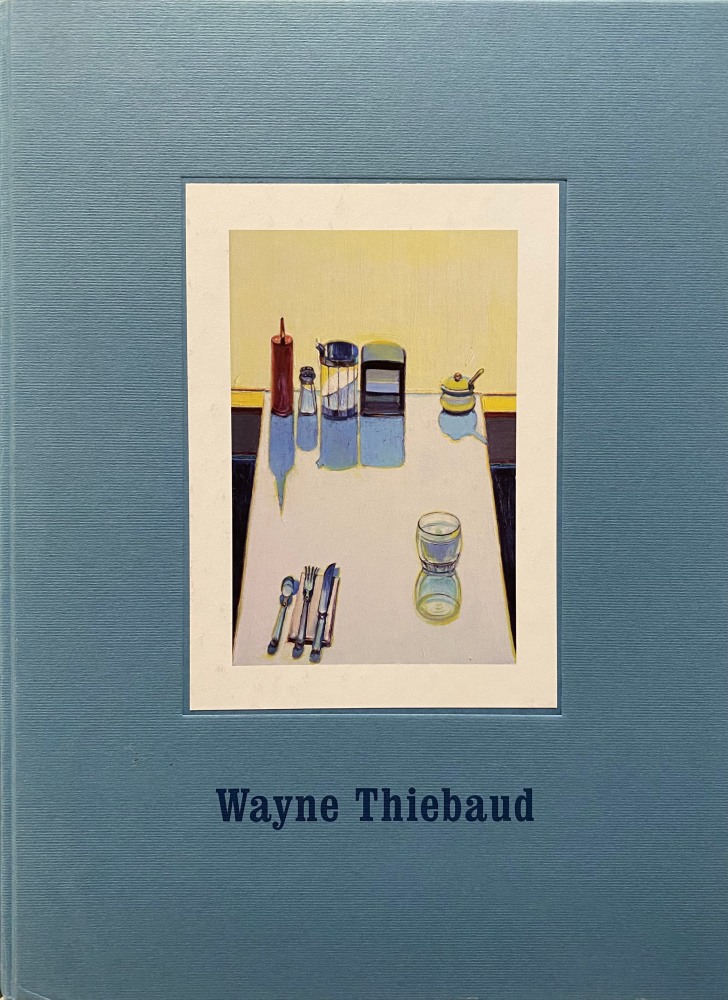 Wayne Thiebaud Catalogue Oct 8-June 26, 2010