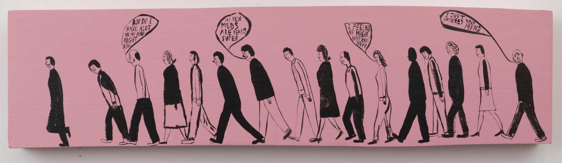 
CHRIS JOHANSON
Magic Right Now
2001
Acrylic on wood
12 3/8 by 48 by 4 in.&amp;nbsp; 31.4 by 121.9 by 10.2 cm.
MI&amp;amp;N 16470