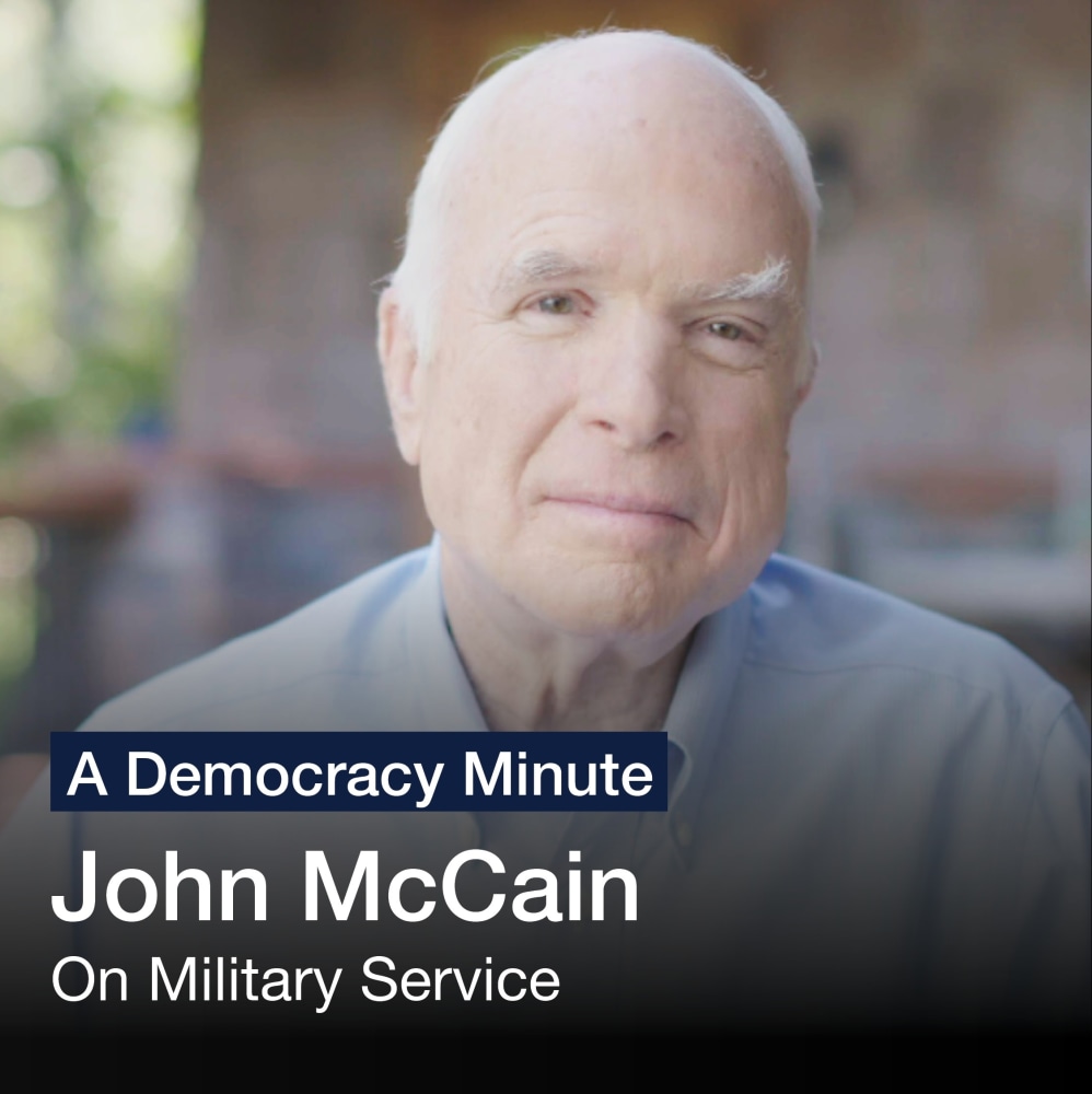 Leadership: A Democracy Minute

John McCain: On Military Service

Watch Here

(1 of 12)