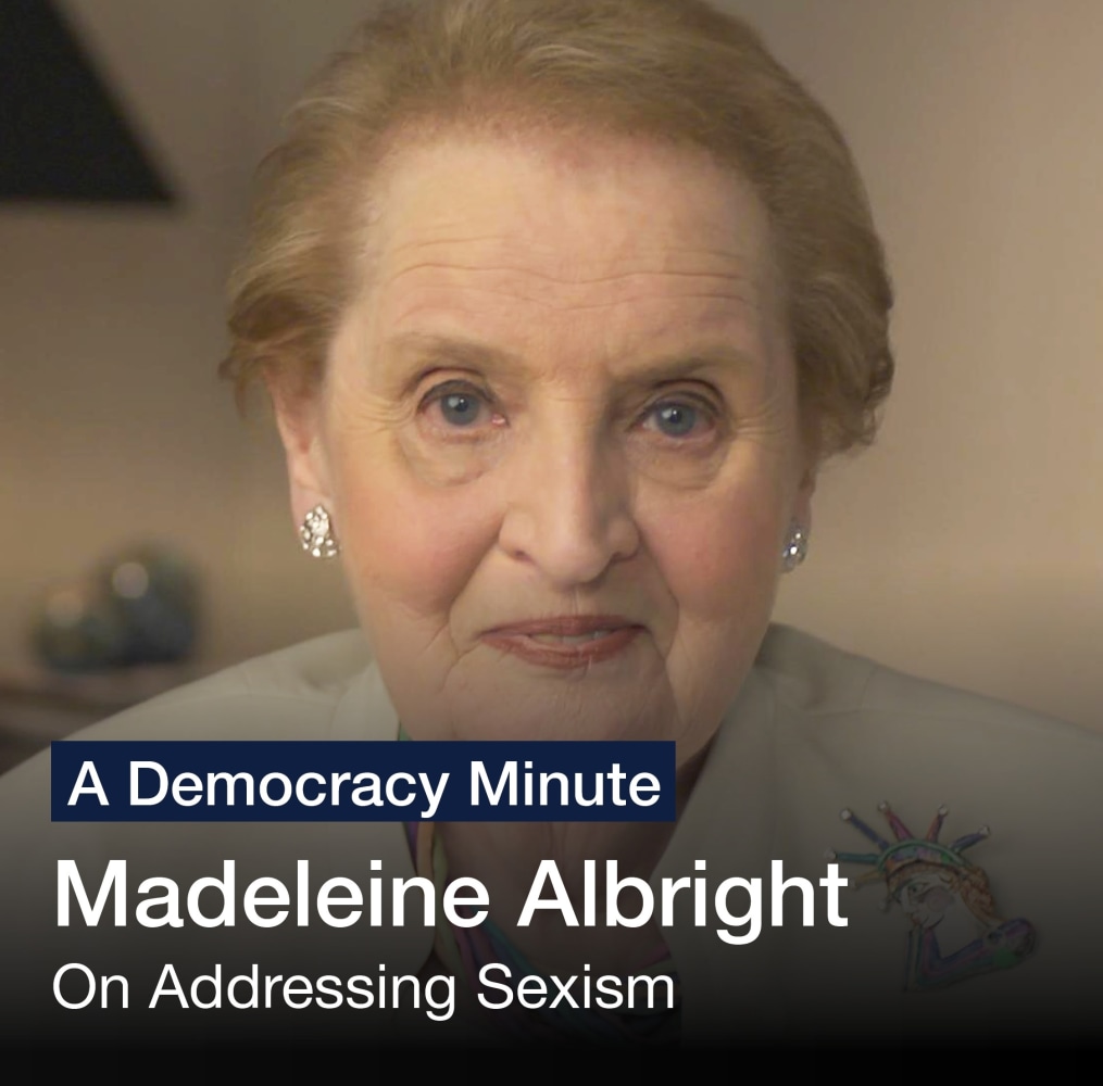 Leadership: A Democracy Minute

Madeleine Albright: On Addressing Sexism

Watch Here

(3 of 12)