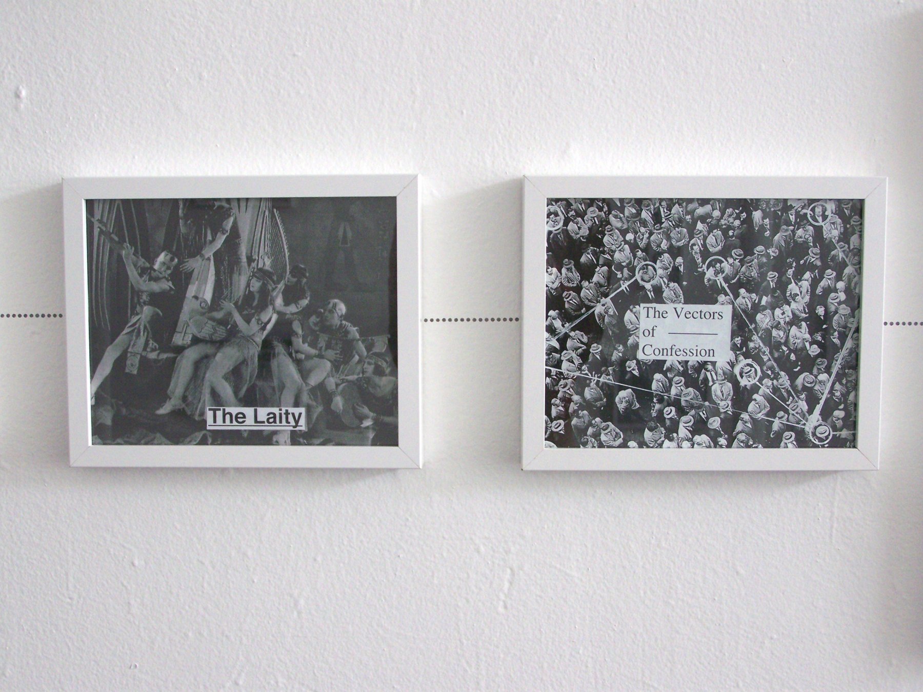 Two framed xerox collages, reading 'The Laity' and 'The Vectors of Confession'