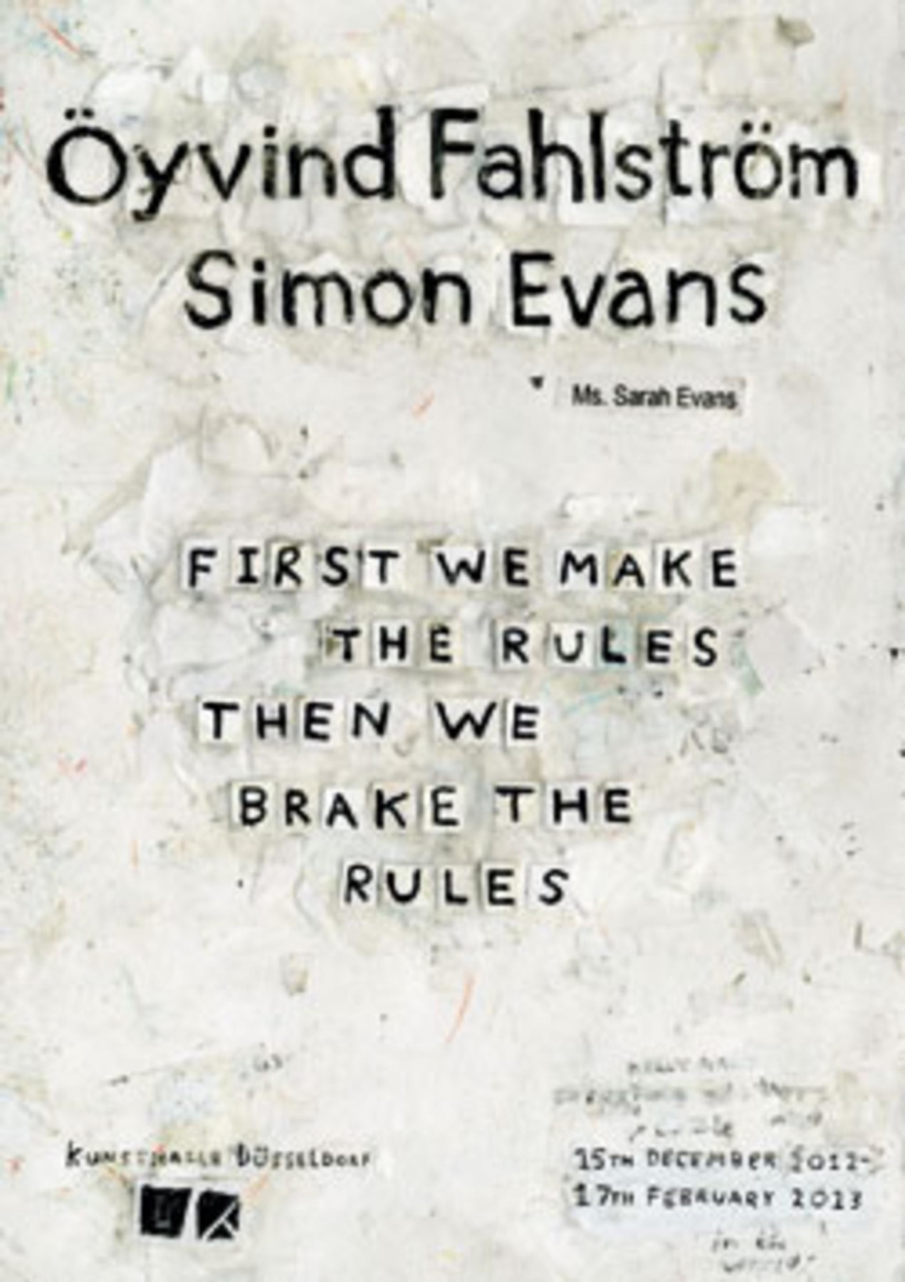 &Ouml;yvind Fahlstr&ouml;m and Simon Evans: First we make the rules, then we break the rules