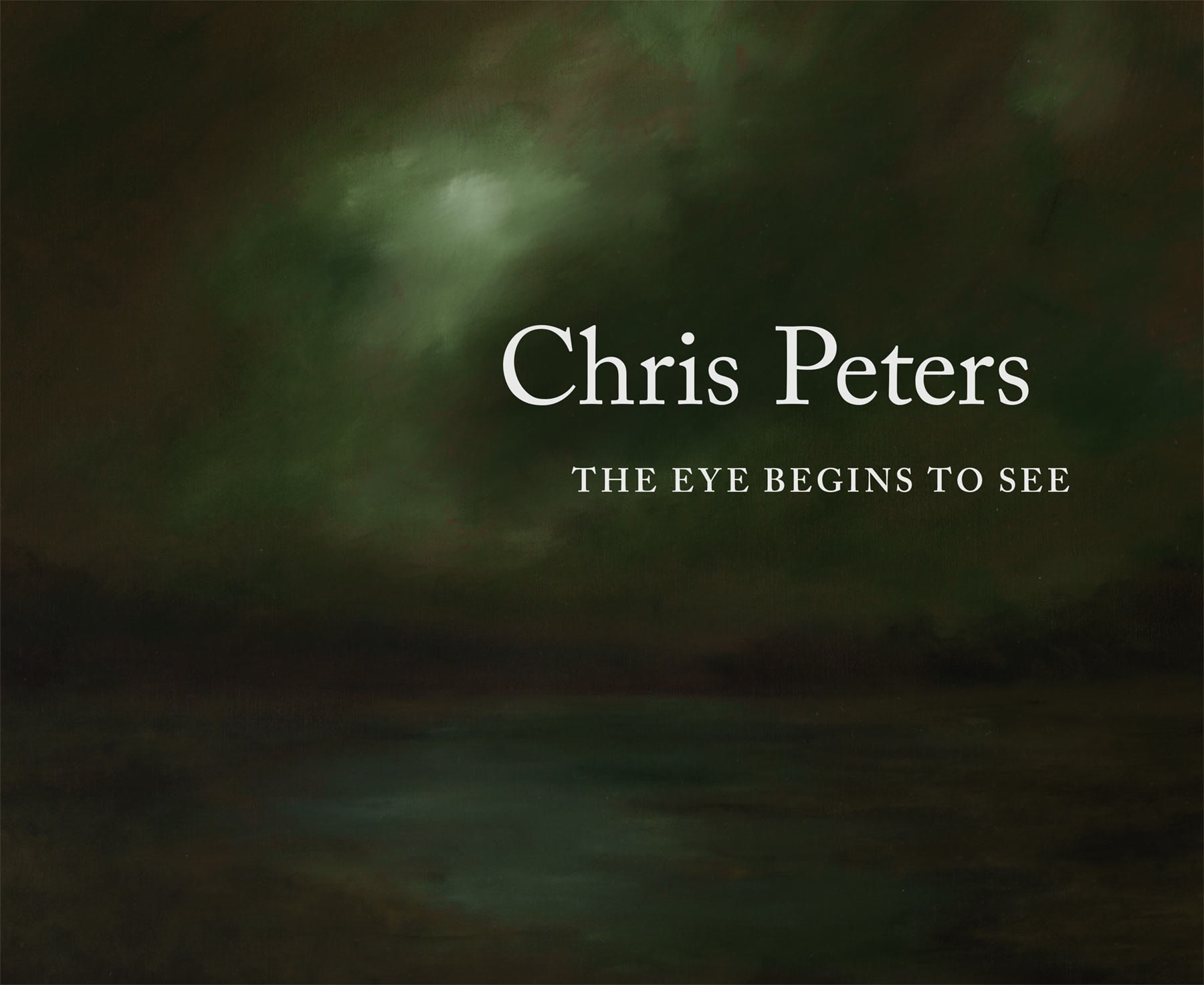 CHRIS PETERS The Eye Begins to See cover