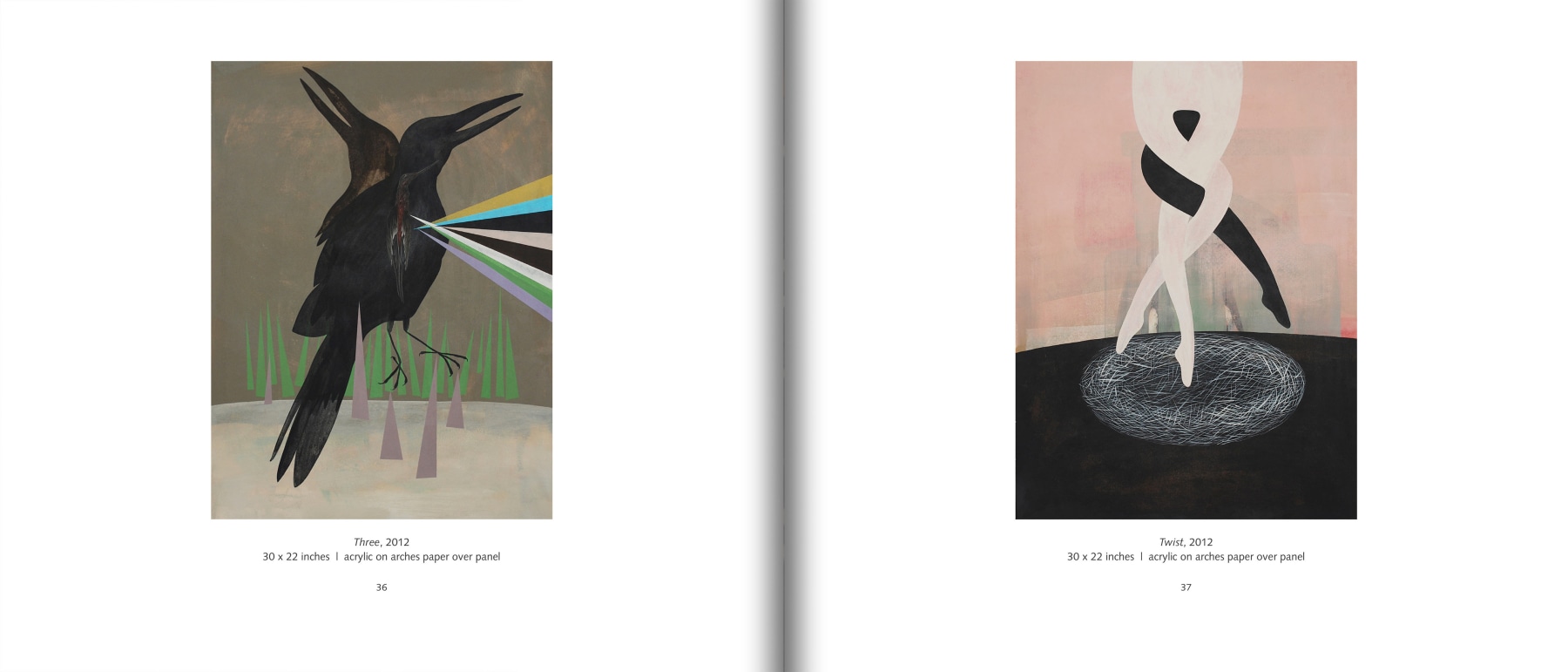 Pages 36 and 37 of JUST BETWEEN US: Wesley Anderegg, Rafael Perea de la Cabada, and Maria Rendon with &quot;Three&quot;, 2012 and &quot;Twist&quot;, 2012 by Maria Rendon