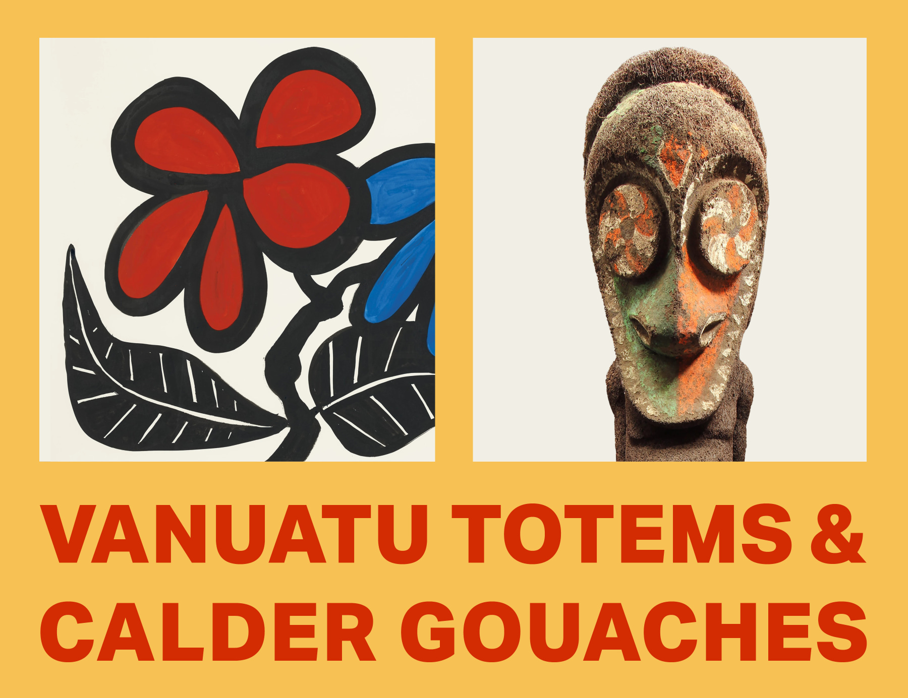 Vanuatu Totems &amp;amp; Calder Gouaches
Independent 20th Century
&amp;amp; 55 Great Jones Street

Image Link