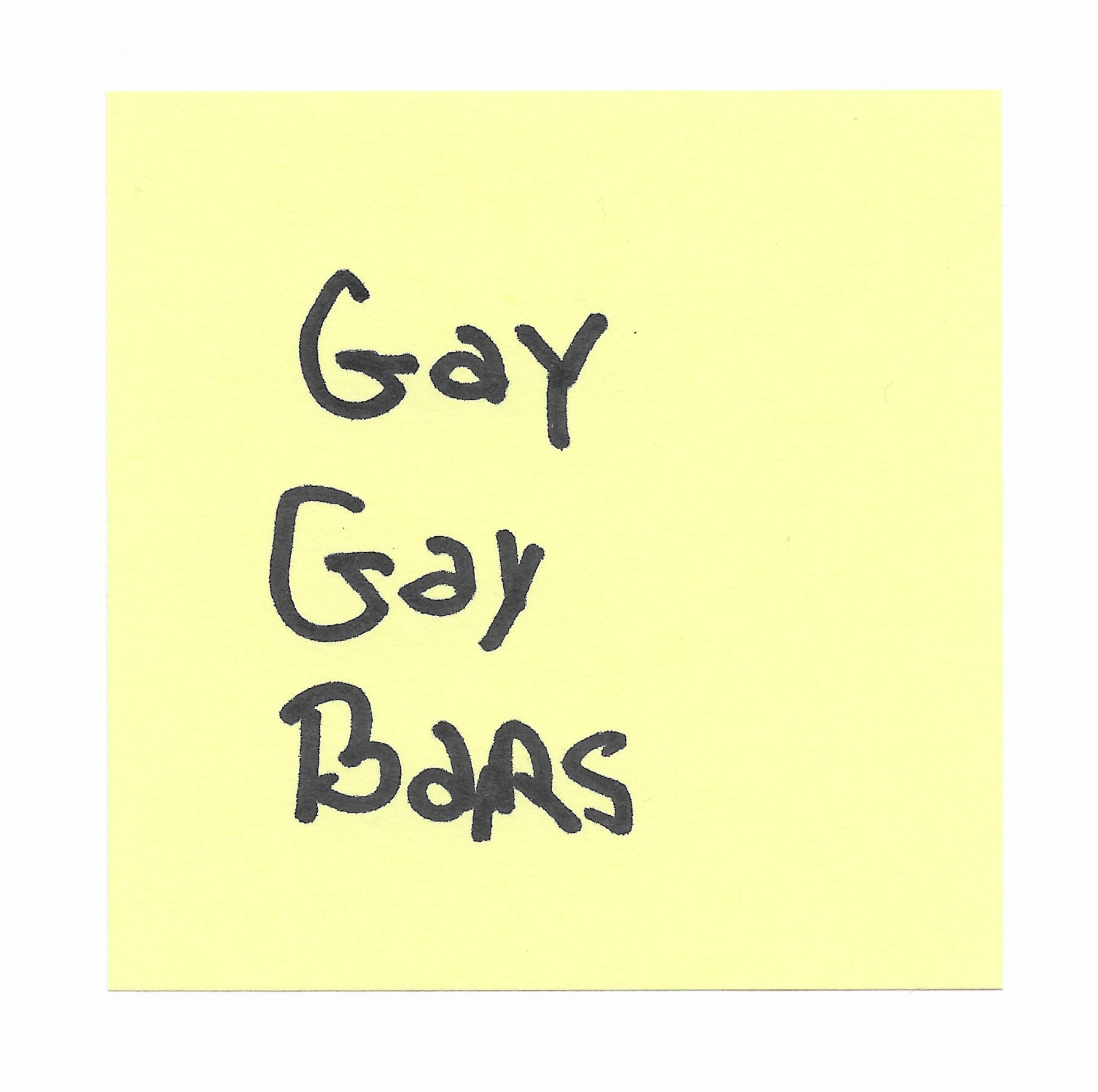 JOE OVELMAN  Post-it Series X (Gay Gay Bars)  ink on paper, 3 x 3 inches.