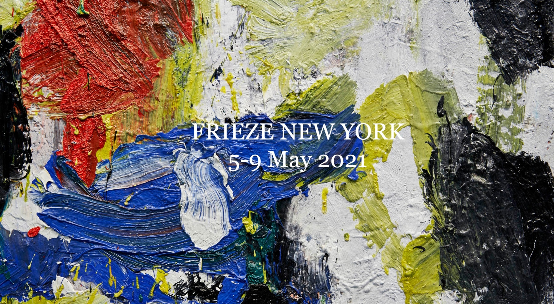 Frieze New York Online Viewing Room -  - Viewing Room - Michael Werner Gallery, New York and London