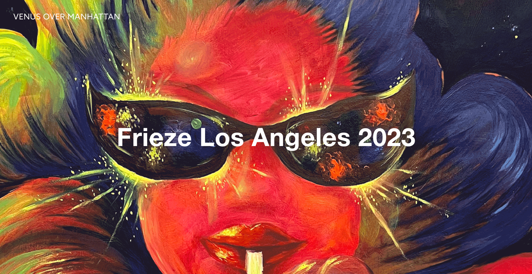 Frieze Los Angeles 2023 - Santa Monica Airport | Barker Hangar - Viewing Room - Venus Over Manhattan Viewing Room