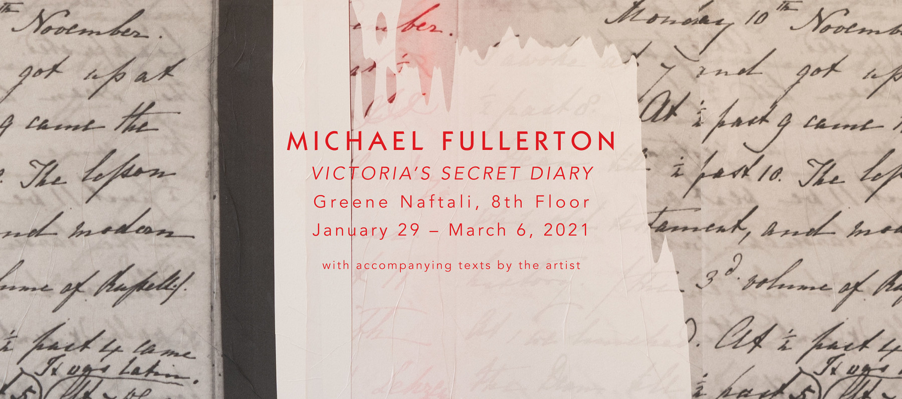 Michael Fullerton - Victoria's Secret Diary - Viewing Room - Greene Naftali Viewing Room