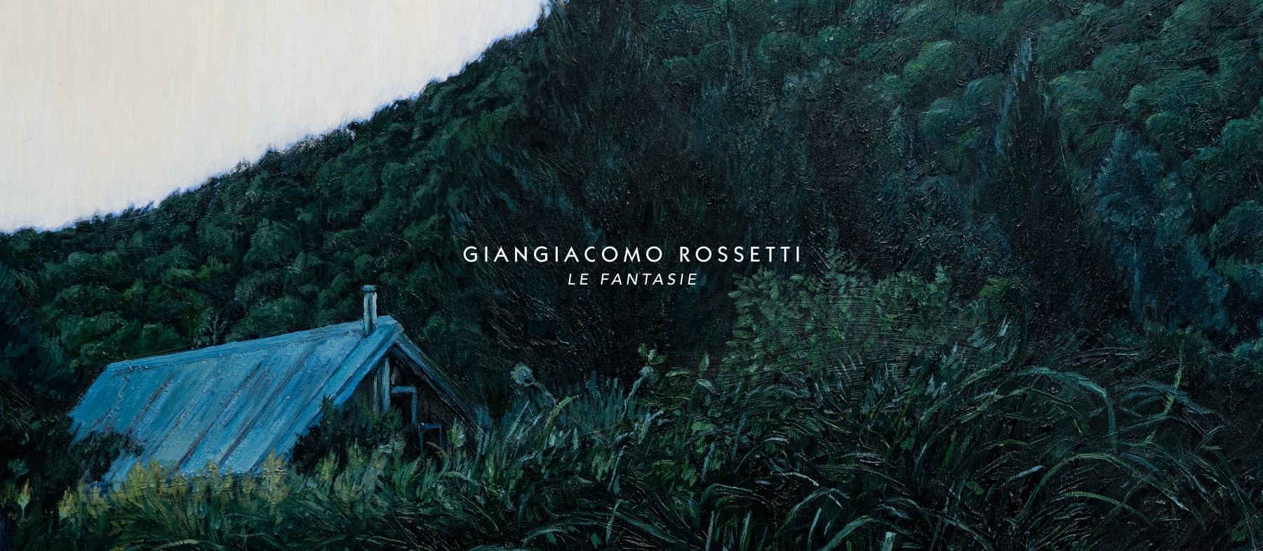 Giangiacomo Rossetti - Le Fantasie - Viewing Room - Greene Naftali Viewing Room