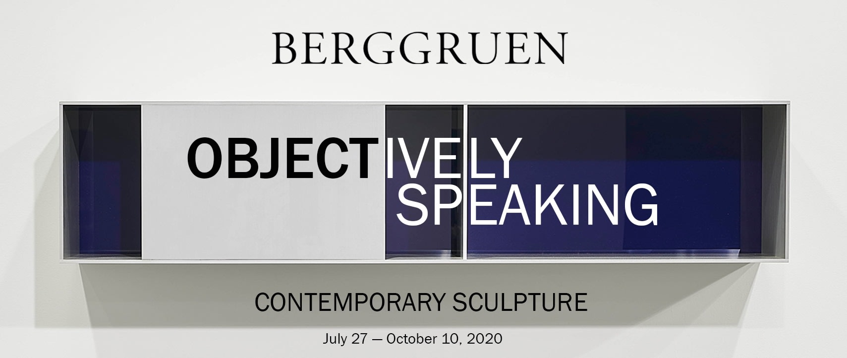 OBJECTively Speaking: Contemporary Sculpture - July 27 - October 10, 2020 - Viewing Room - Berggruen Gallery Viewing Room