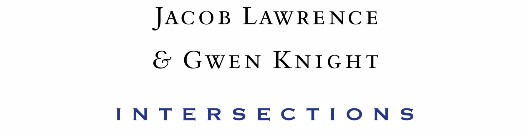 Jacob Lawrence & Gwen Knight: Intersections - February 16 - March 27, 2021 - Viewing Room - DC Moore Gallery Viewing Room