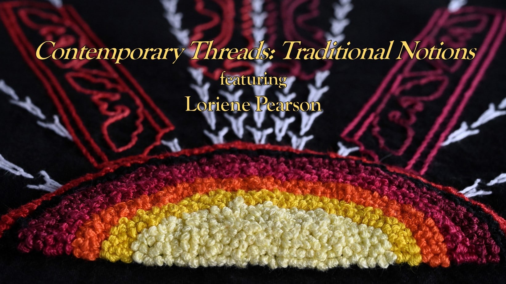 Contemporary Threads: Traditional Notions - Loriene Pearson - Viewing Room - Indian Arts and Crafts Board Online Exhibits Viewing Room