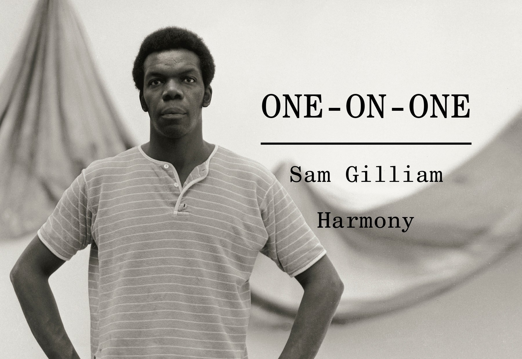 One-on-One: Sam Gilliam - Harmony - Viewing Room - David Kordansky Gallery