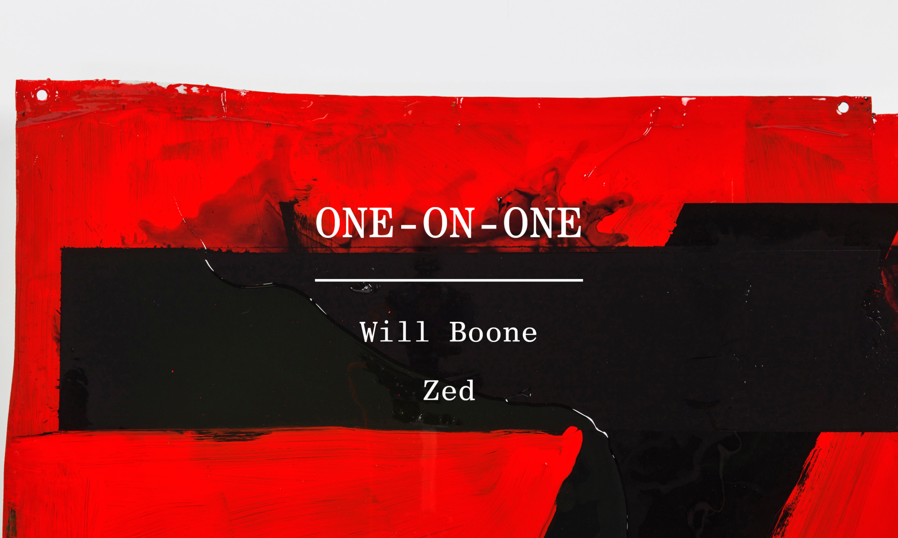 One-on-One: Will Boone - Zed - Viewing Room - David Kordansky Gallery