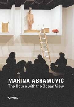 Marina Abramović: The House with the Ocean View