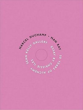 Marcel Duchamp - Many Ray: 50 Years of Alchemy