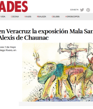 VANIDADES Se inaugura en Veracruz la Exposición Mala Sangre / Bestiario de Alexis de Chaunac, May 2015