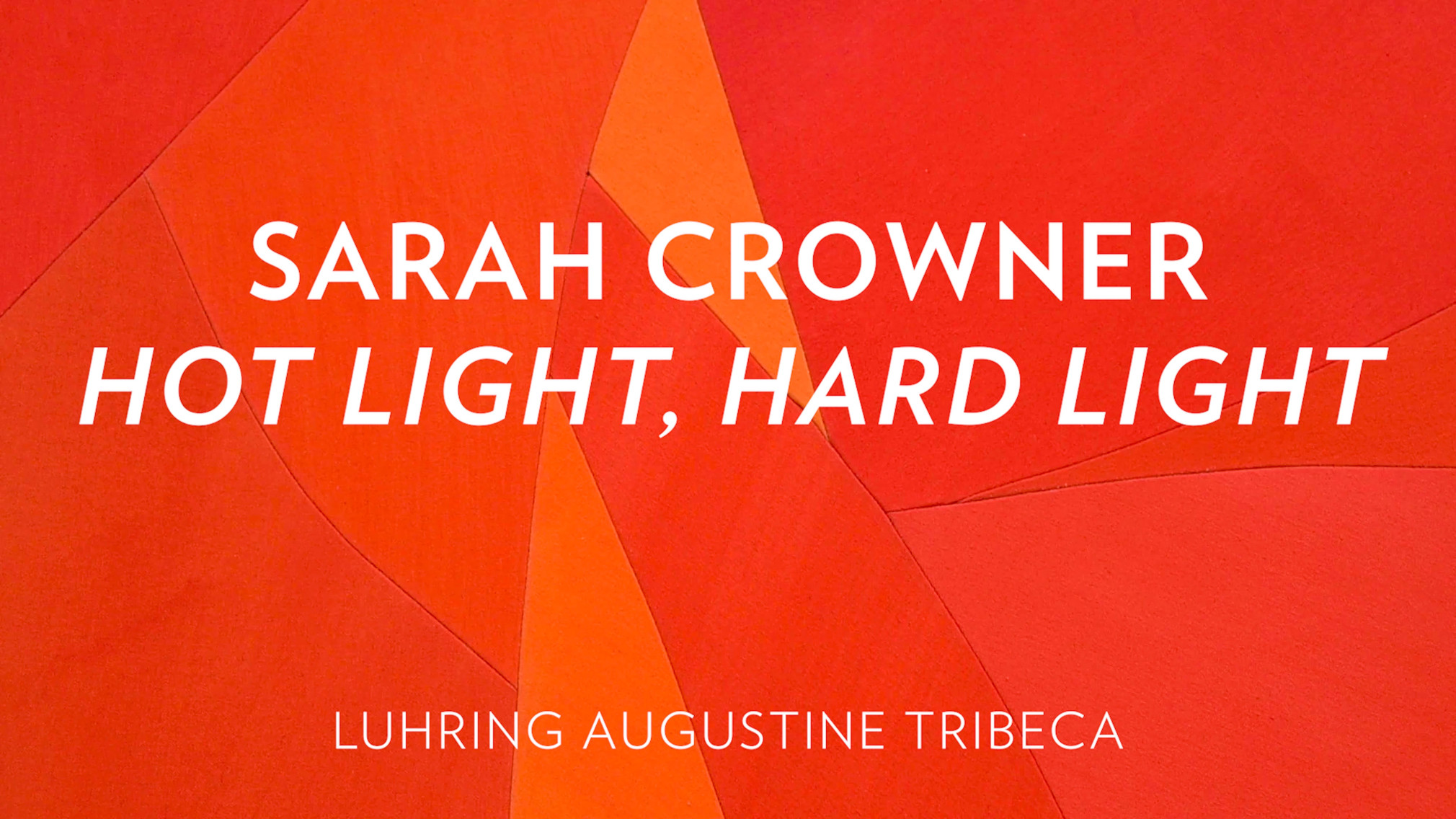 Sarah Crowner, Hot Light, Hard Light