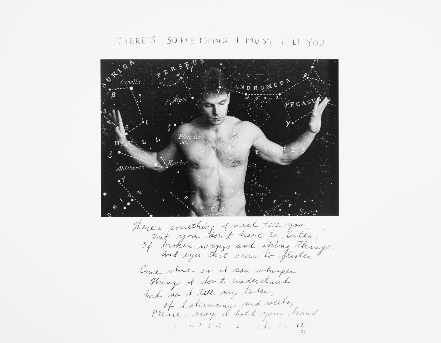 There&rsquo;s Something I Must Tell You, 1982 Gelatin silver print with hand-applied text 5 x 7 &frac12; inches (image); 11 x 14 inches (paper) Edition 12/25