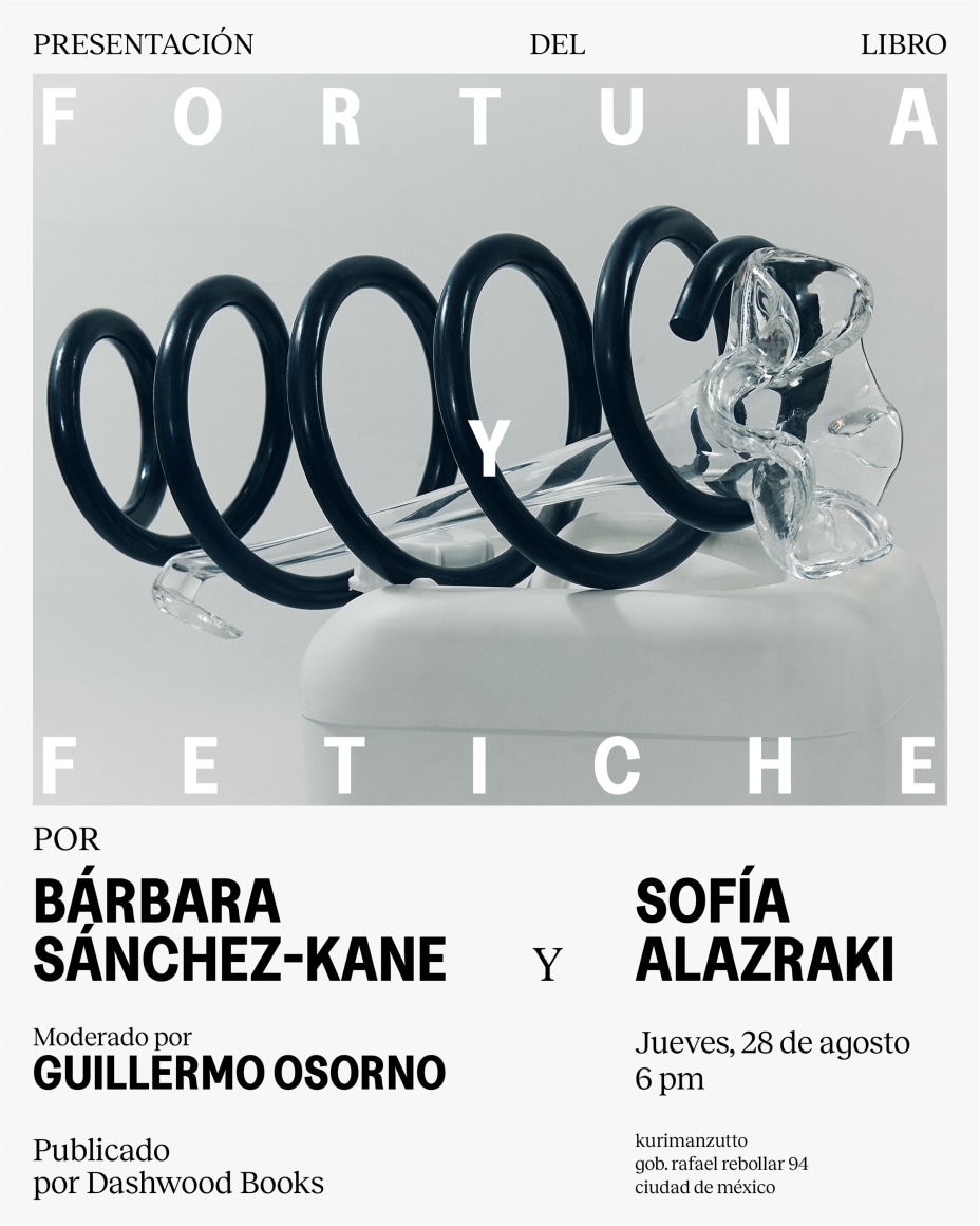 book launch | fortuna y fetiche: b&aacute;rbara s&aacute;nchez-kane &amp; sof&iacute;a alazraki
