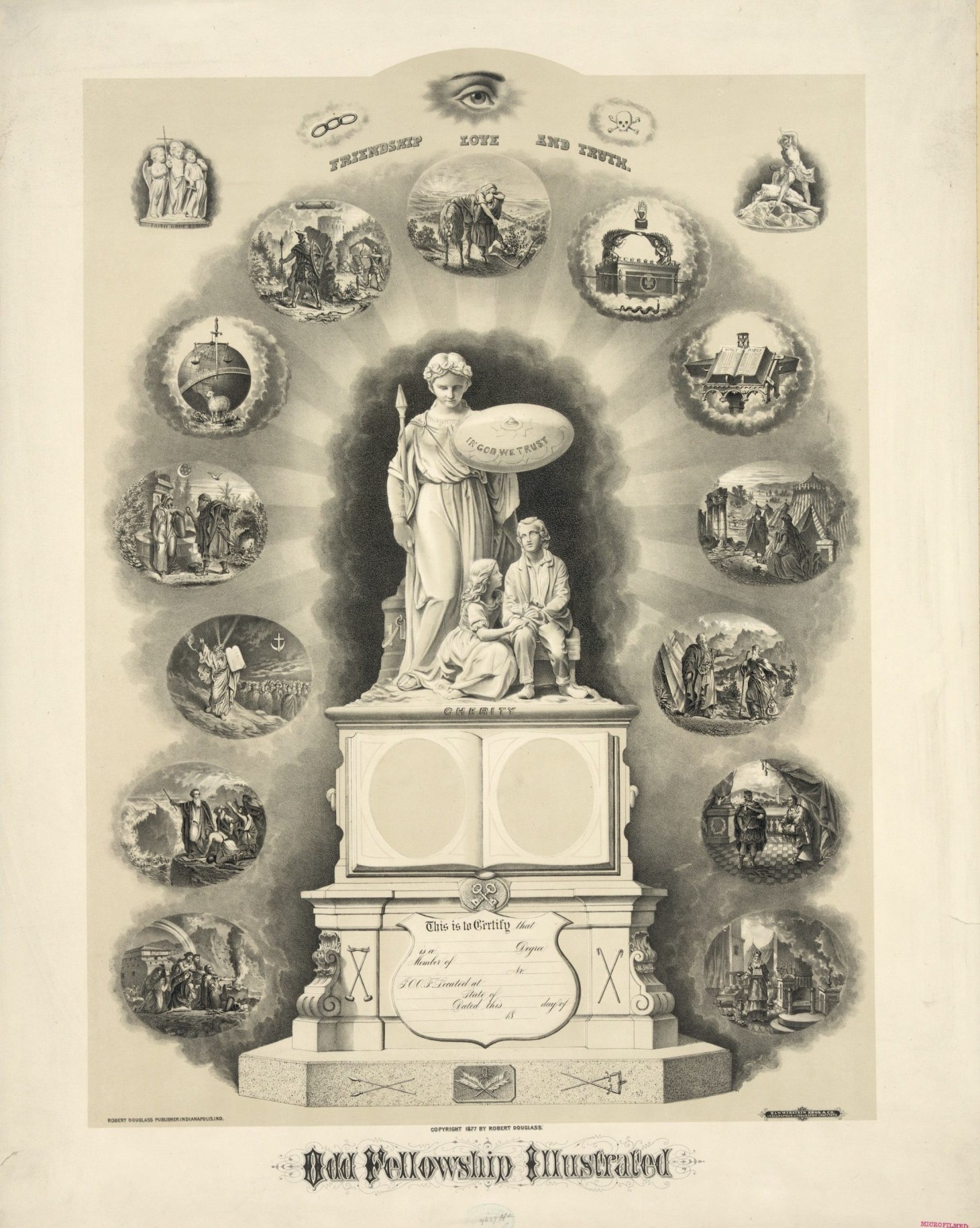 Lithograph titled &quot;Odd Fellowship Illustrated&quot; featuring a statue labeled &quot;Charity&quot; on which is a certificate in the shape of a shield to indicate membership in the Odd Fellowship. Around the statue, under the title &quot;Friendship Love and Truth,&quot; are vignettes depicting biblical scenes.