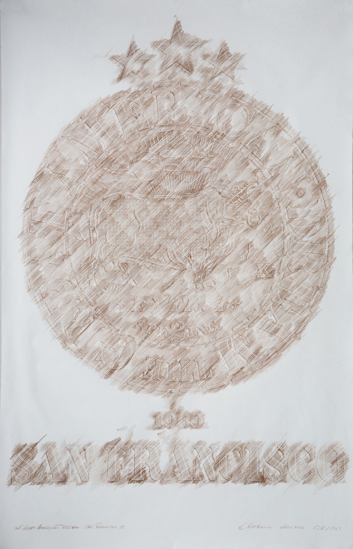 A 40 by 26 inch conte crayon on paper rubbing. A circle with the text The Great American Dream in the outer ring contains image of a steer. Above the circle are three stars, and below the circle the year 1969 and San Francisco.