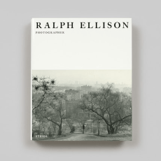 Ralph Ellison: Photographer, The writer’s photographs provide insight into Ellison’s life and his curious, tinkering mind