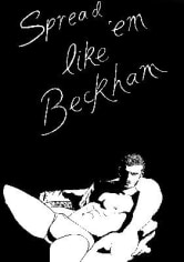 Black and white poster reading 'spread 'em like beckham'