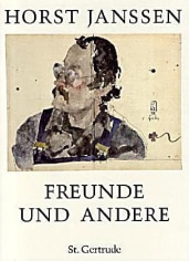 Horst Janssen. Freunde und andere (Friends and others). Verlag St. Gertrude, Hamburg (Germany), 1996.