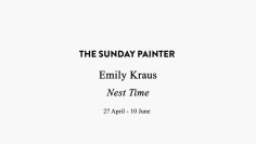 Emily Kraus, Nest Time