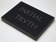 Bruce Nauman Partial Truth