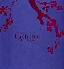 Edmond Lachenal &amp; His Legacy