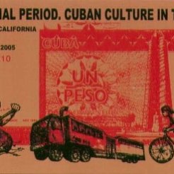 &quot;The Special Period&quot; Cuban Culture in the 1990s