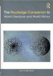 The Routledge Companion to World Literature and World History Edited by May Hawas