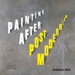 Larry Poons and Roberto Caracciolo to be included in Barbara Rose's &quot;Painting after Postmodernism&quot;